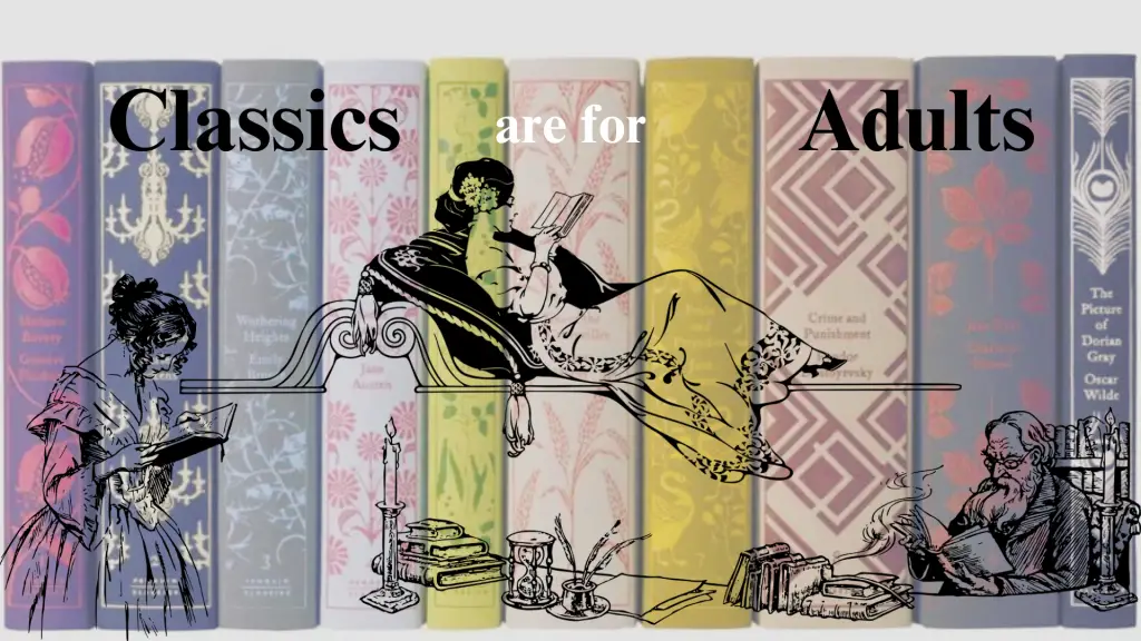Classics are for Adults